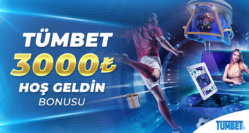 Tümbet 3000TL Hoş Geldin Bonusu