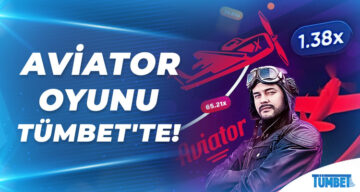 Aviator Oyunu Tümbet'te!